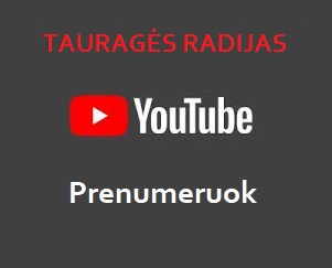 https://www.youtube.com/user/tauragesradijas/featured
