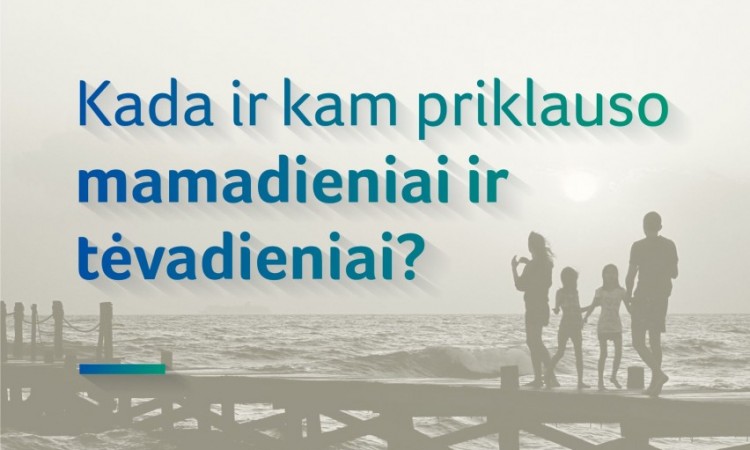 Mamadieniai ir tėvadieniai priklauso abiems tėvams