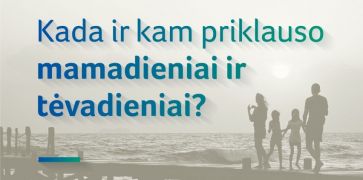 Mamadieniai ir tėvadieniai priklauso abiems tėvams
