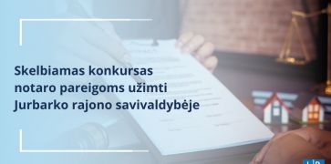 Paskelbtas konkursas notaro vietai Jurbarko rajono savivaldybėje užimti